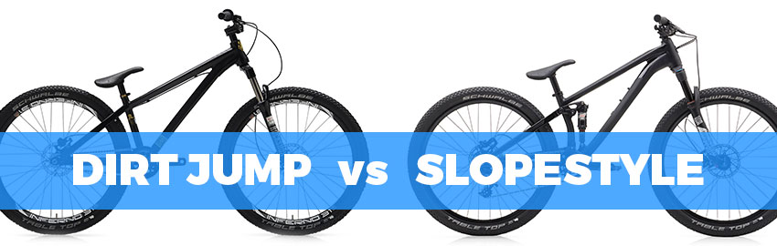 Dirt jumpr vs Slopestyle - Bicycles Online